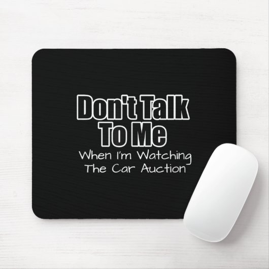 Funny Car Guy Gift - Don't Talk To Me Watching Car Mousepad (Mit Mouse)