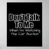 Funny Car Guy Gift - Don't Talk To Me Watching Car Poster (Vorne)