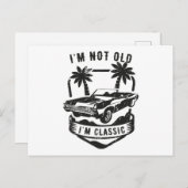 Funny Car Ich bin nicht alt, ich bin ein klassisch Postkarte (Vorne/Hinten)