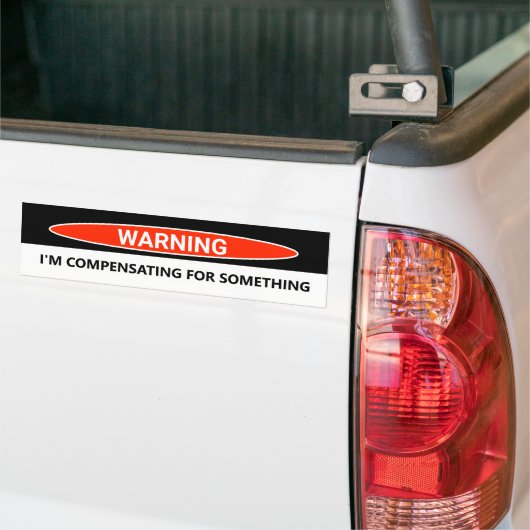 Funny Car I'm Kompenating for Something Autoaufkleber (Auf Lkw)