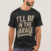 Funny Car Mechanic Vater - Ich bin in der Garage T-Shirt (Vorderseite)