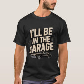 Funny Car Mechanic Vater - Ich bin in der Garage T-Shirt (Vorderseite)