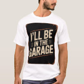 Funny Car Mechanic Vater - Ich bin in der Garage T-Shirt (Vorderseite)