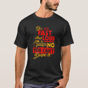 Funny Car Shirt Ja, es ist schnell und laut Nein, 