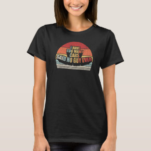 Funny Car Typ Geschenk Retro Ich habe zu viele Aut T-Shirt