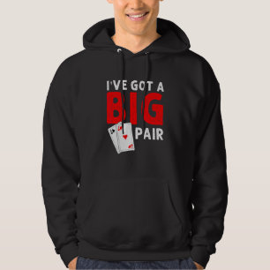 Funny Card Spieler Ich habe einen Big Pair Poker G Hoodie