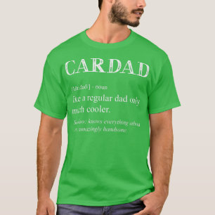 Funny Cardad Definition Cars Lover Car Vater Männe T-Shirt