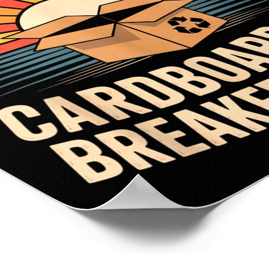 Funny Cardboard Box Breaker Downer Sarcastic Recyc Poster (Ecke)