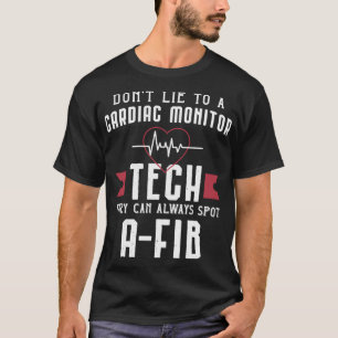 Funny Cardiac Monitor Tech - Immer A-Fib aufsetzen T-Shirt