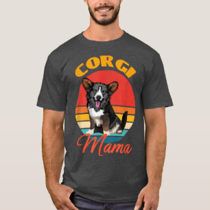 Funny Cardigan Welsh Corgi Mama Mama Dog Lover Mot T-Shirt