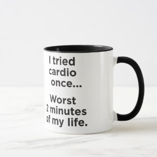 Funny Cardio Gym Motivierend Spaß Tasse