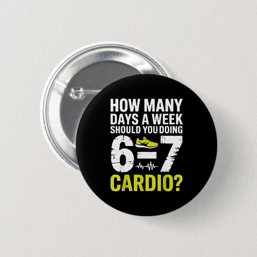 Funny Cardio Motivation Fitness Humor Running Work Button (Vorne & Hinten)