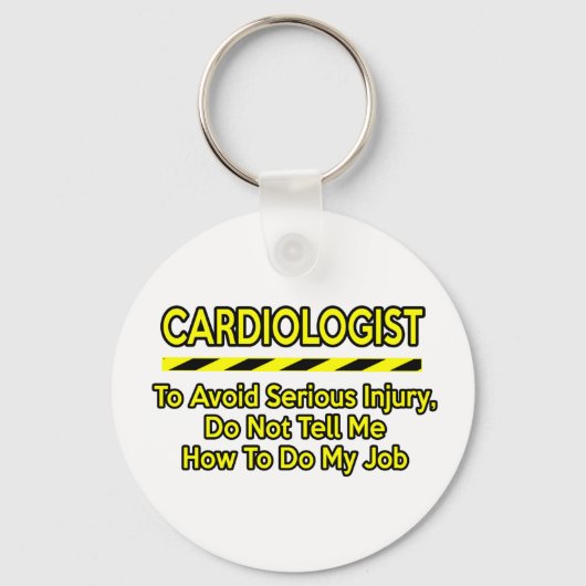 Funny Cardiologist .. Erzähl mir nichts Schlüsselanhänger (Vorderseite)