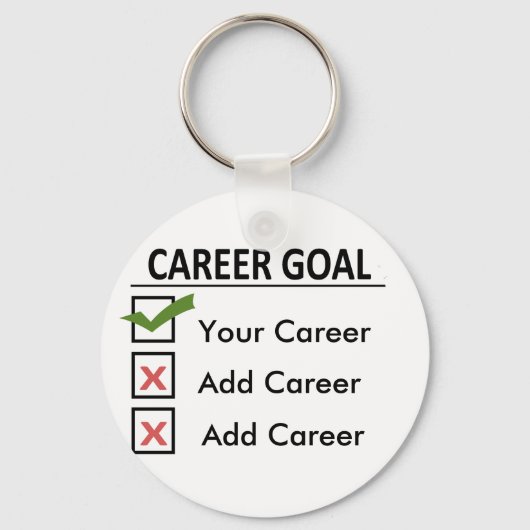 Funny Career Goals "Customize It" Schlüsselanhänger (Vorderseite)