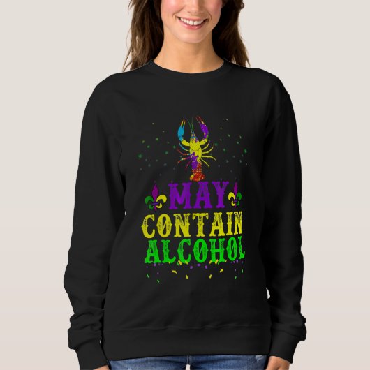 Funny Carnival May enthält Alkohol Mardi Gras Sweatshirt (Vorderseite)