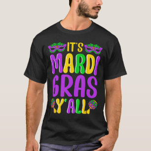 Funny Carnival Party Design Mardi Gras Es ist Mard T-Shirt