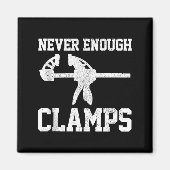 Funny Carpenter - Never Enough Clamps Woodoworking Magnet (Vorne)