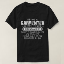 Funny Carpenter Shirt, ein Zimmermann zu sein ist
