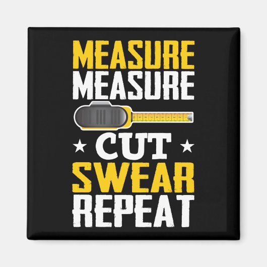 Funny Carpenter Woodworking Joke Handyman Magnet (Vorne)