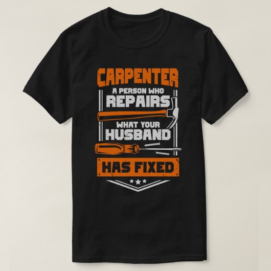 Funny Carpentry Woodworking Carpenter Geschenk T-Shirt (Design vorne)