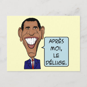 Funny Cartoon Barack Obama Nach mir die Flut Postkarte