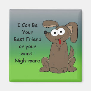 Funny Cartoon Dog mit Sprichwort Magnet