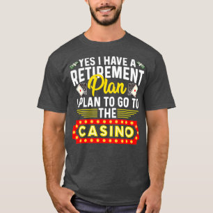 Funny Casino Geschenk für Männer Frauen Cool Retir T-Shirt