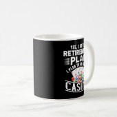 Funny Casino Ja ich habe einen Rentplan erschöpft Kaffeetasse (VorderseiteRechts)