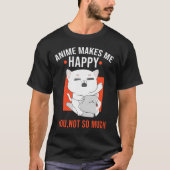 Funny Cat Anime freut mich, dass Sie nicht viel Fe T-Shirt (Vorderseite)