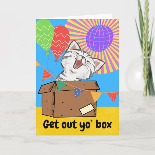 Funny Cat Birthday Get Out Yo’ Box Karte (Vorderseite)