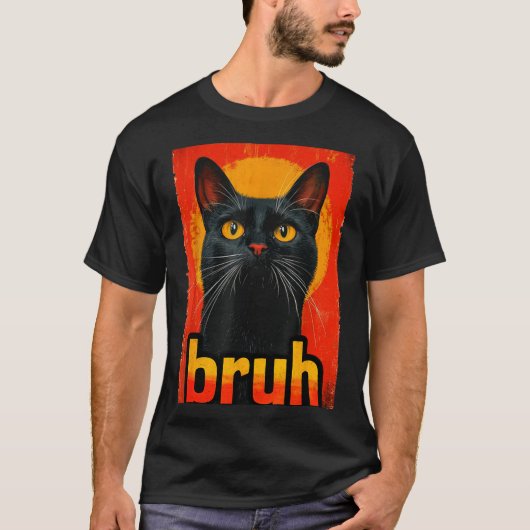 Funny Cat Bruh For Teens Boys Girls Men Women Meme T-Shirt (Vorderseite)