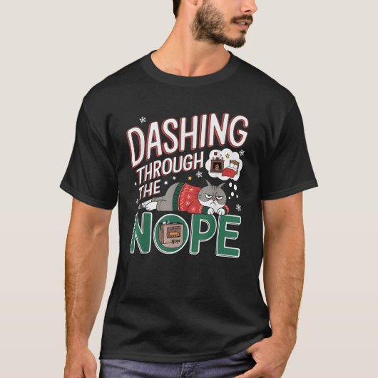 Funny Cat Christmas Dashing Through the Nope Holid T-Shirt (Vorderseite)