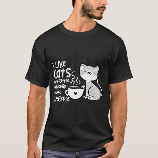Funny Cat Coffee Gift I Like Cats And Maybe 3 Peop T-Shirt (Vorderseite)