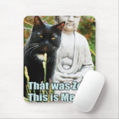 Funny Cat - Das war Zen, das ist Meow Mousepad (Mit Mouse)