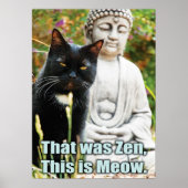 Funny Cat - Das war Zen, das ist Meow Poster (Vorne)