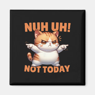 Funny Cat Denial Nuh heute nicht ablehnen Resist d Magnet