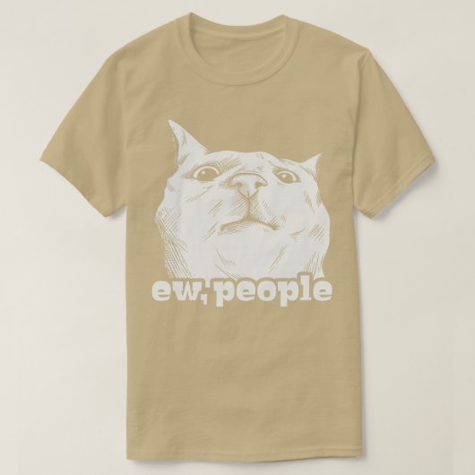 Funny Cat Ew People T-Shirt (Design vorne)