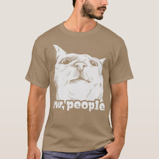 Funny Cat Ew People T-Shirt