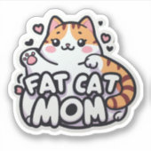 Funny Cat Fat Cat Mama Aufkleber (Vorderseite)