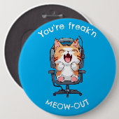 Funny Cat Freak'n Meow Out Button (Vorne & Hinten)