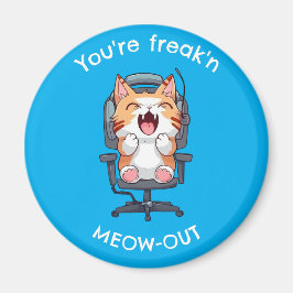 Funny Cat Freak'n Meow Out Magnet