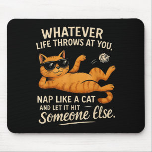 Funny Cat Grafisches Zitat für Katzenliebhaber und Mousepad