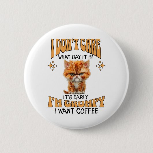 Funny Cat Grumpy Kaffee Lover Sarcastic Ich Wollte Button (Vorderseite)