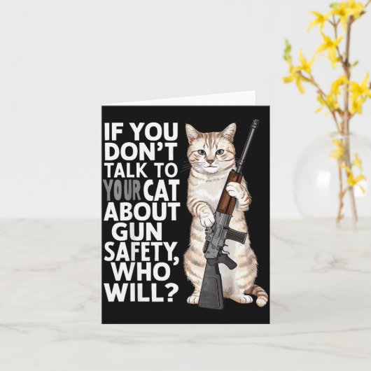 Funny Cat Gun Safety Talk To Your Cat About Gun Sa Karte (Gelbe Blume)
