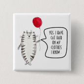 Funny Cat Hair Awareness Button Black and White (Vorderseite)