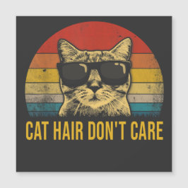 Funny Cat Hair Don't Care for Cat Lovers Magnetkarte