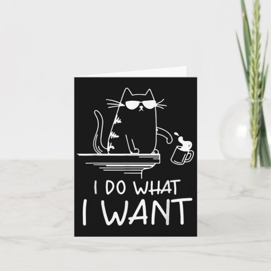 Funny Cat , I Do What I Want , Cool Cat Men Women Karte (Vorderseite)