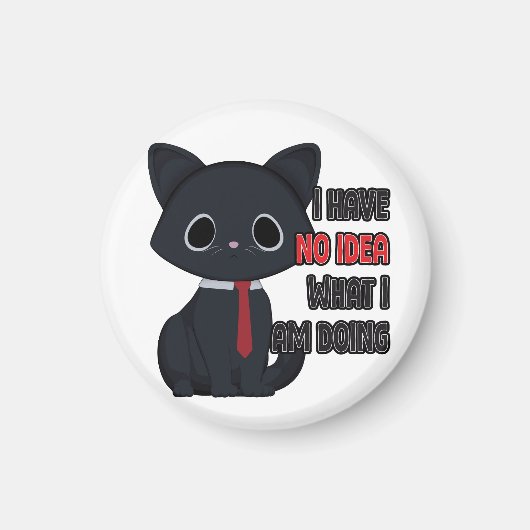 Funny Cat I Have No Idea Magnet (Vorne)