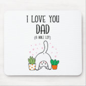 Funny Cat I Liebe Sie Vater A Hole Lot Mousepad (Vorne)