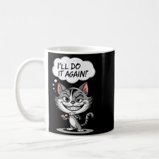 Funny Cat I'll Do It Again  Kaffeetasse (Links)